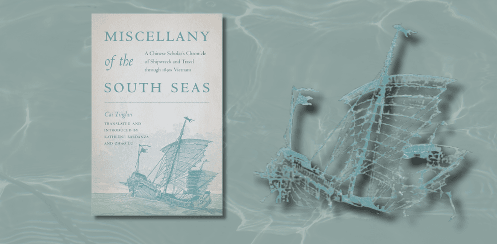 Shipwrecked in Vietnam: Cai Tinglan’s Remarkable Journey through the Nguyễn Dynasty
