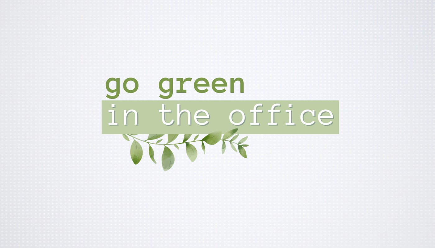 10 Easy Ways to Go Green in the Office