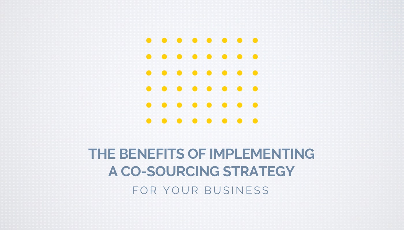 The Benefits of Implementing a Co-sourcing Strategy