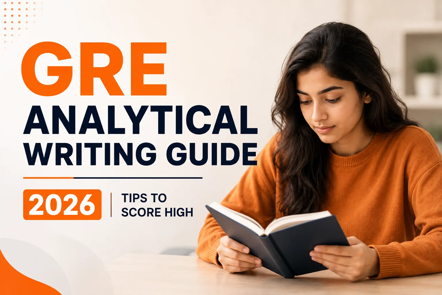 GRE Analytical Writing Guide 2026 – Tips to Score High