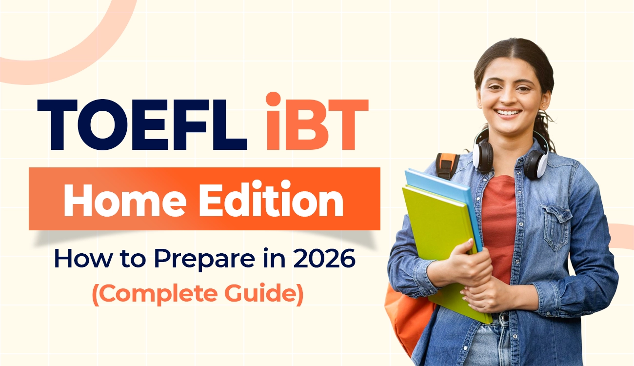 TOEFL iBT Home Edition: How to Prepare in 2026 (Complete Guide)