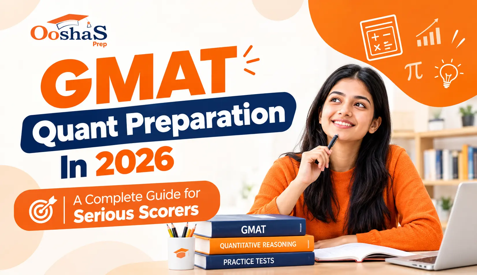 GMAT Quant Preparation in 2026: A Complete Guide for Serious Scorers