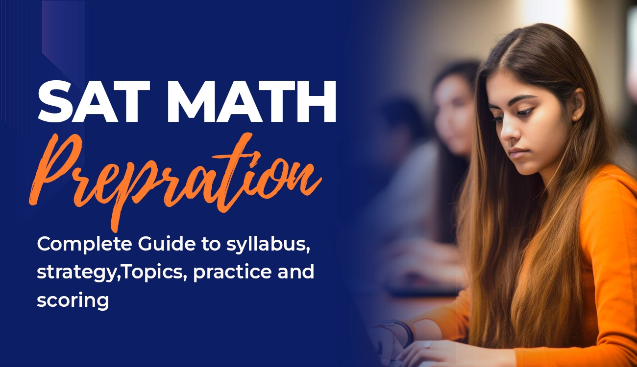 SAT Math Preparation 2026: Complete Guide to Syllabus, Strategy, Topics, Practice and Scoring