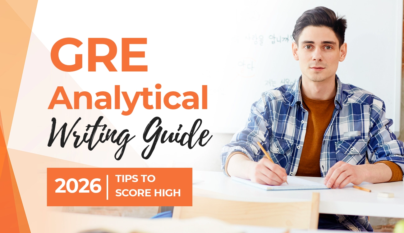 GRE Analytical Writing Guide 2026 – Tips to Score High