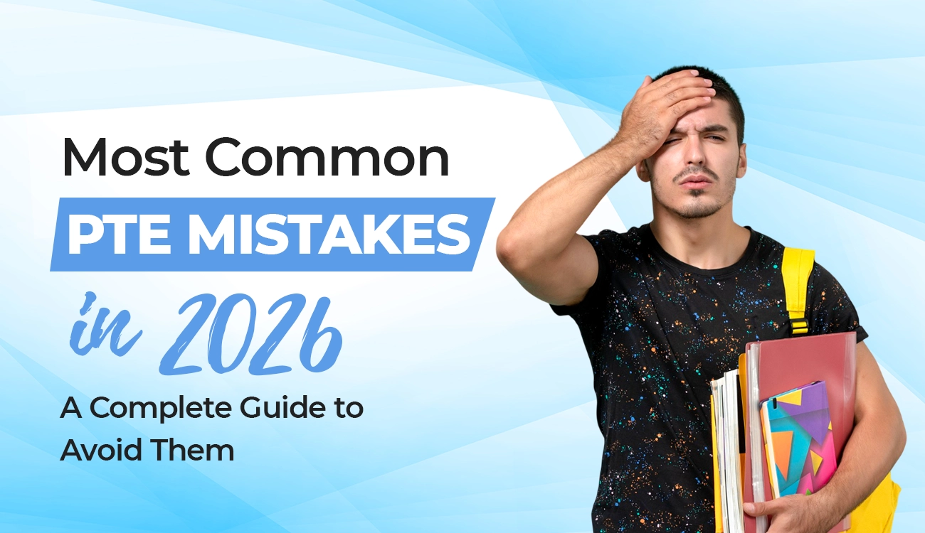 Most Common PTE Mistakes in 2026: A Complete Guide to Avoid Them