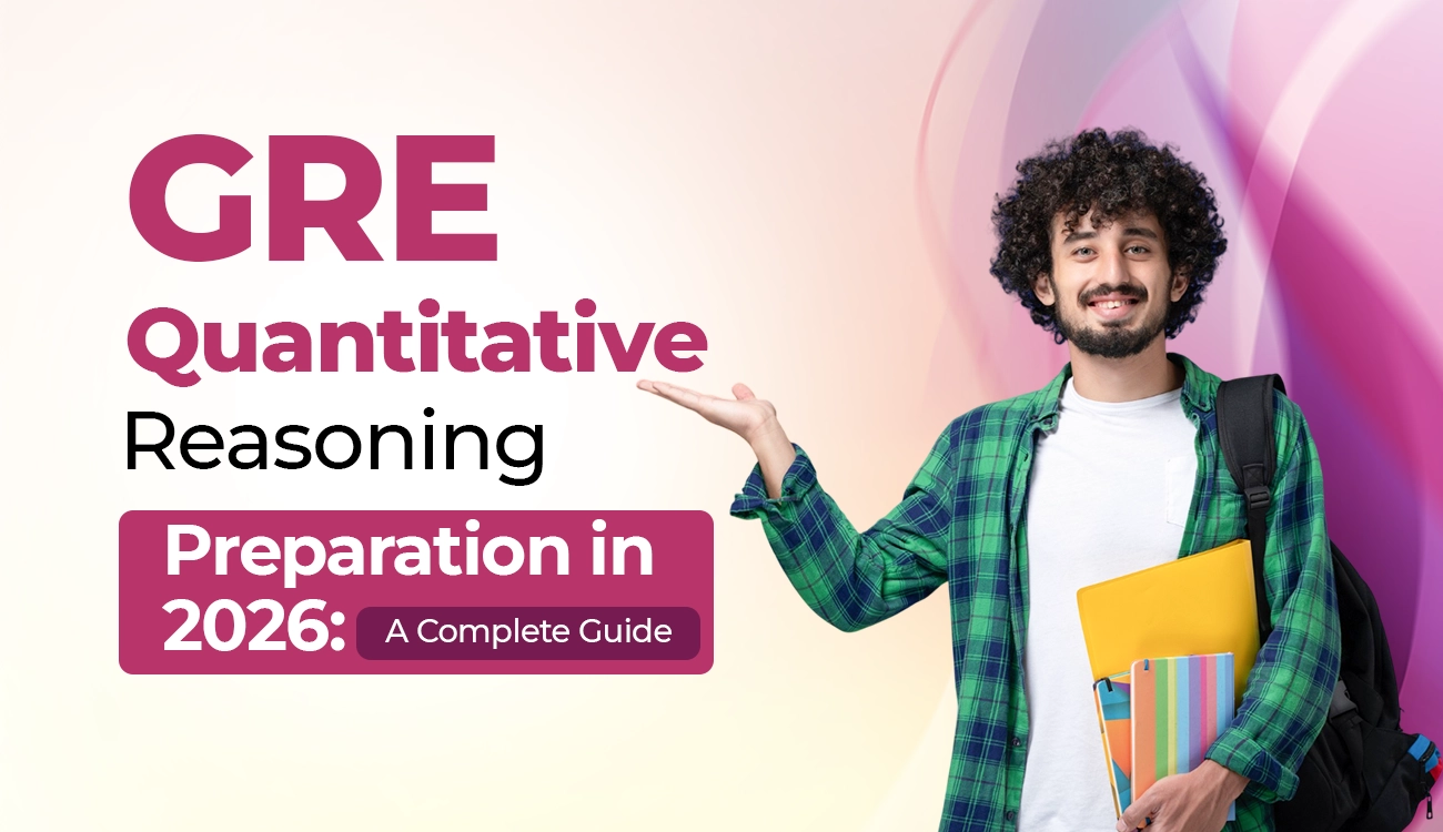 GRE Quantitative Reasoning Preparation in 2026: A Complete Guide