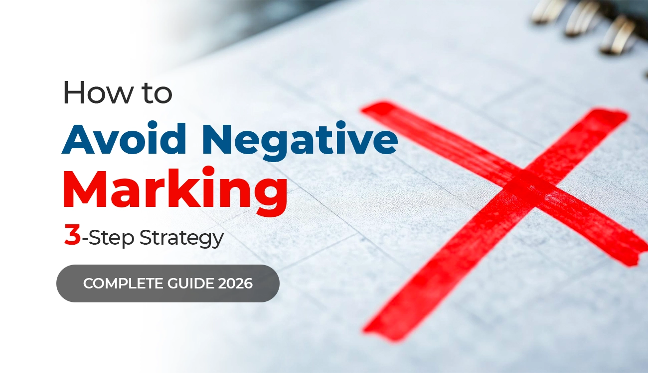 How to Avoid Negative Marking: 3-Step Strategy Complete Guide