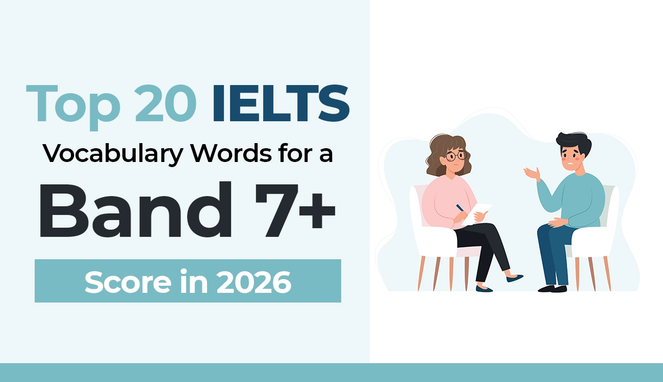 Top 20 IELTS Vocabulary Words for a Band 7+ Score in 2026