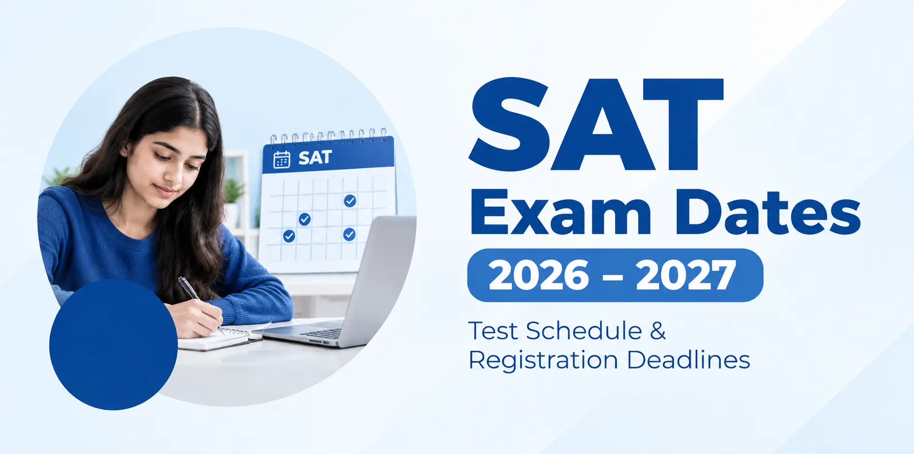 SAT Exam Dates 2026–2027: Test Schedule & Registration Deadlines image