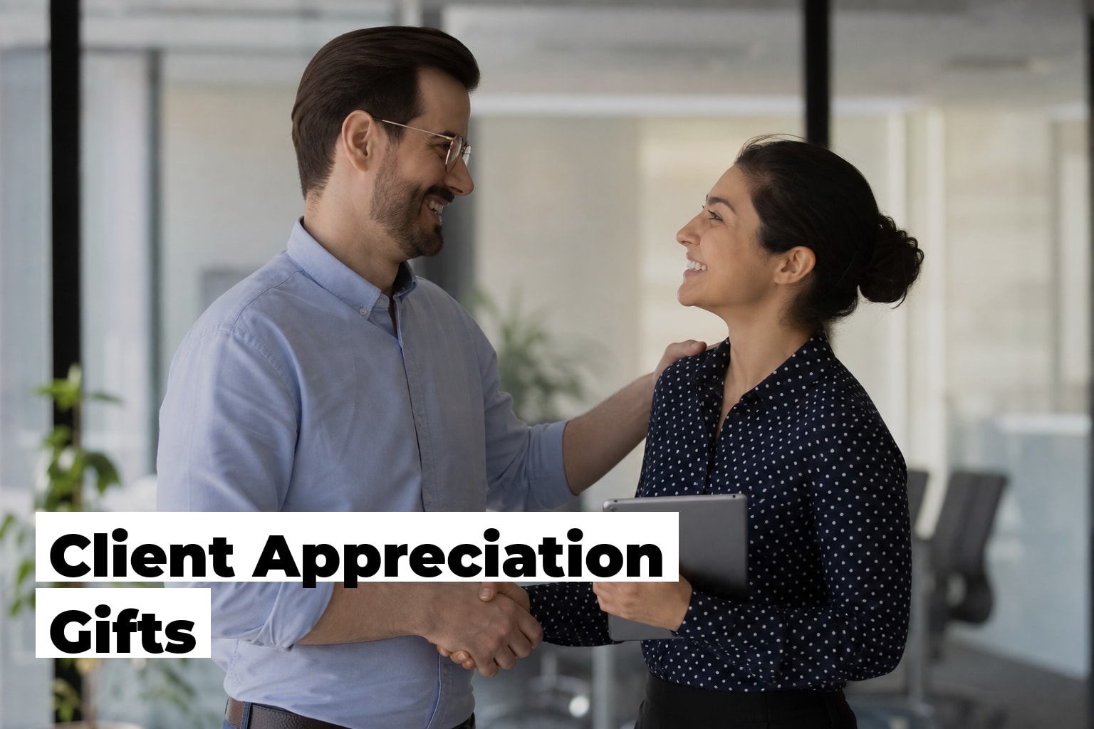 Client Apperciation Client Appreciation Gifts That Build Loyalty