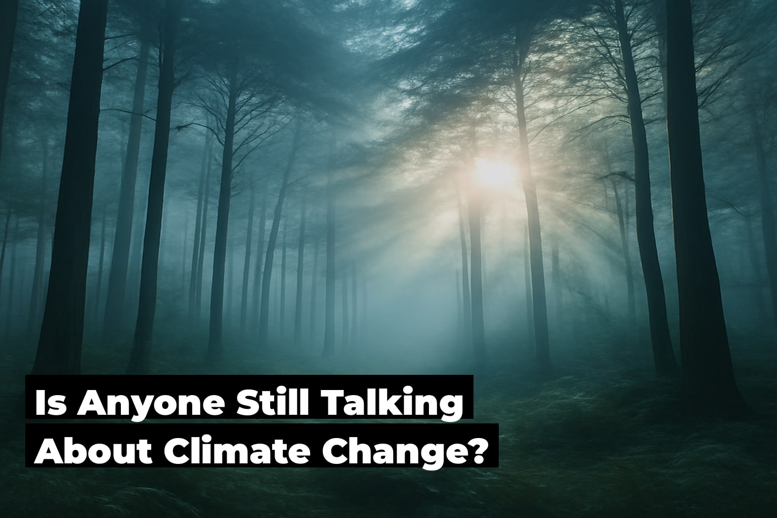 Is Anyone Still Talking About Climate Change? (2026)