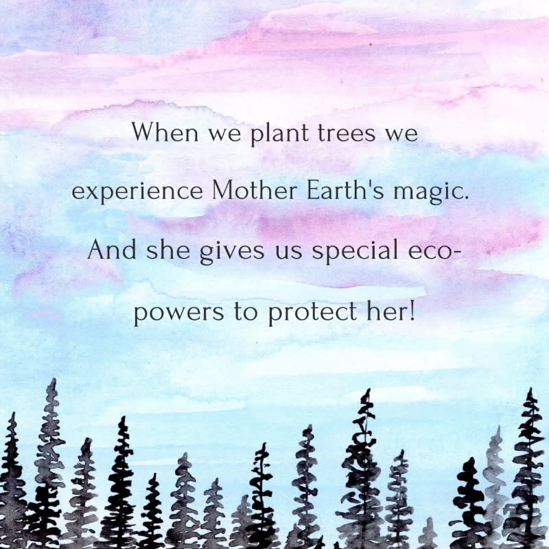 When we plant trees we experience Mother Earth's magic