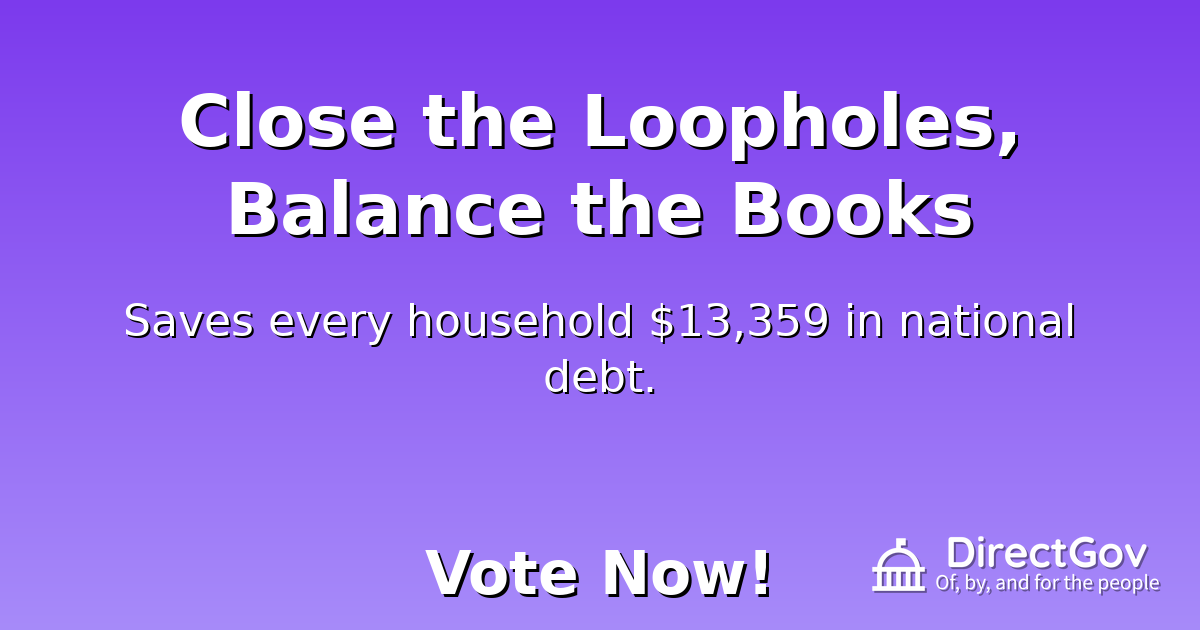 Close the Loopholes, Balance the Books