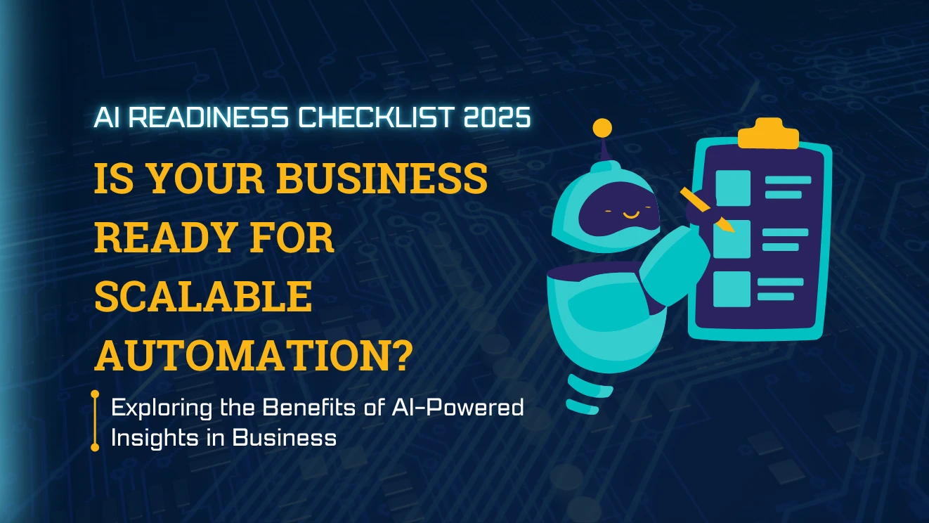 AI Readiness Checklist – Is Your Business Ready for Scalable Automation?