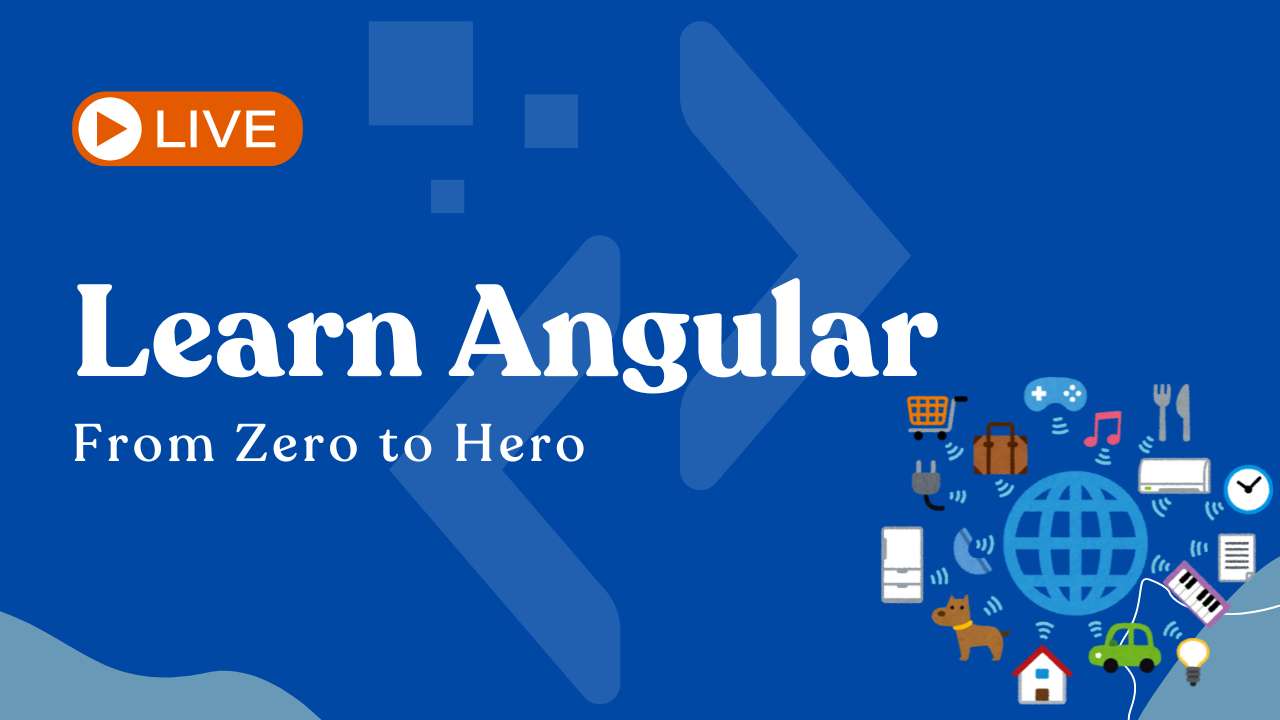 Learn Angular - From Zero to Hero