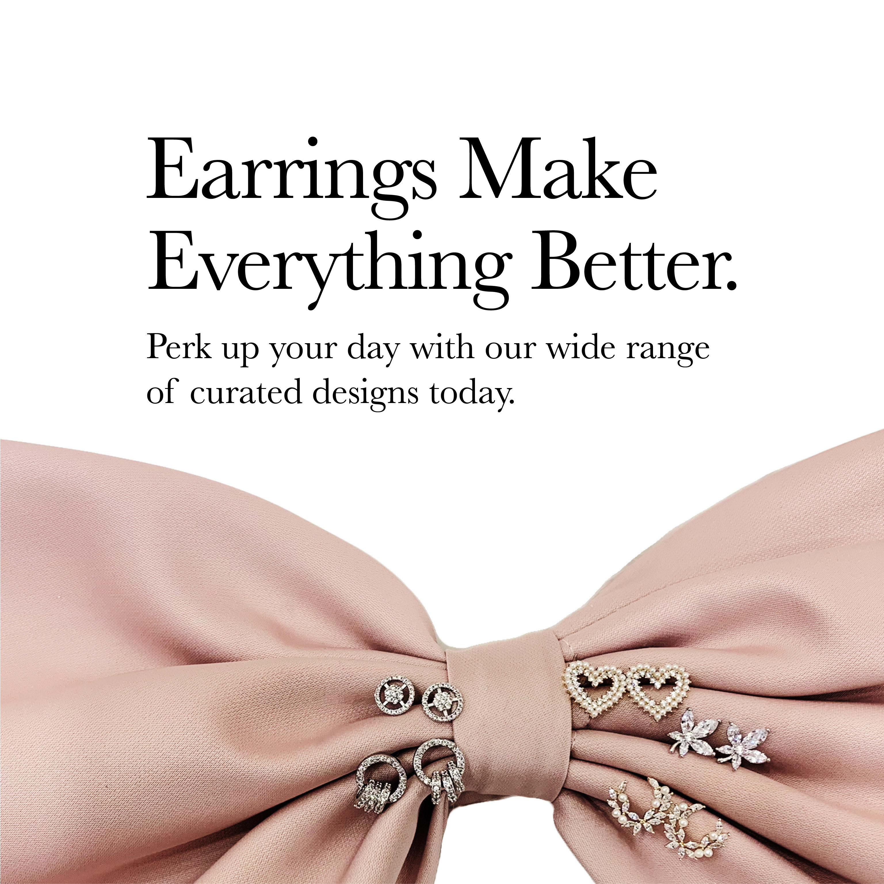 Earrings Make Everything Better