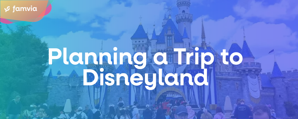 Planning a Trip to Disneyland