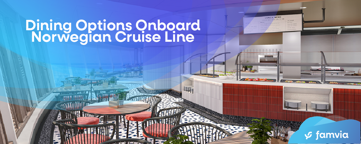 Dining Options Onboard Norwegian Cruise Line