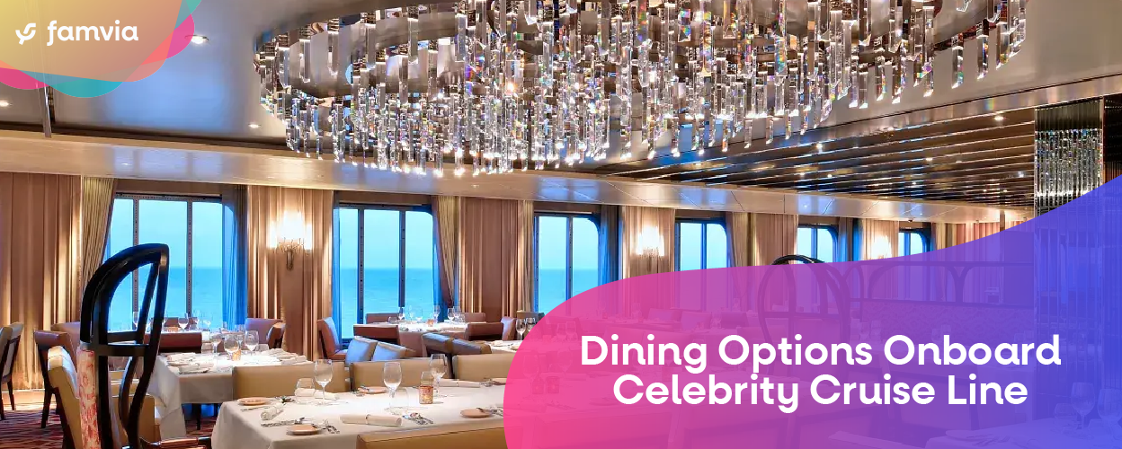 Dining Options Onboard Celebrity Cruise Line