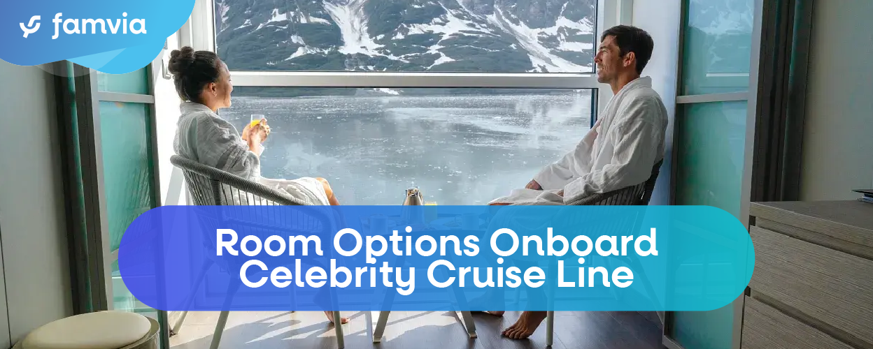 Room Options Onboard Celebrity Cruise Line