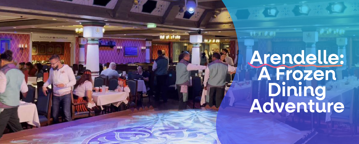 Arendelle A Frozen Dining Adventure