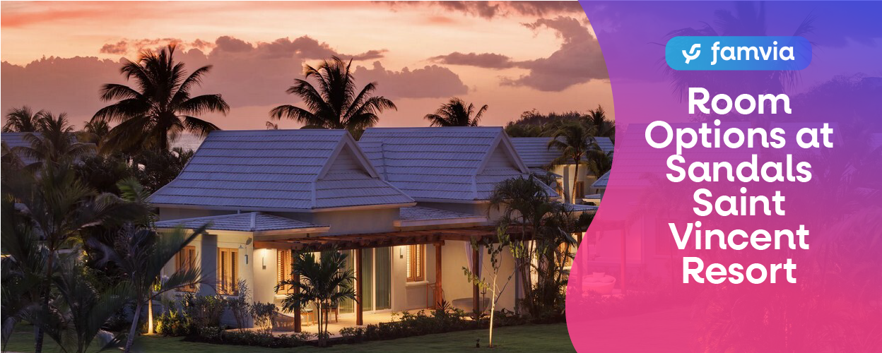 Room Options at Sandals Saint Vincent Resort