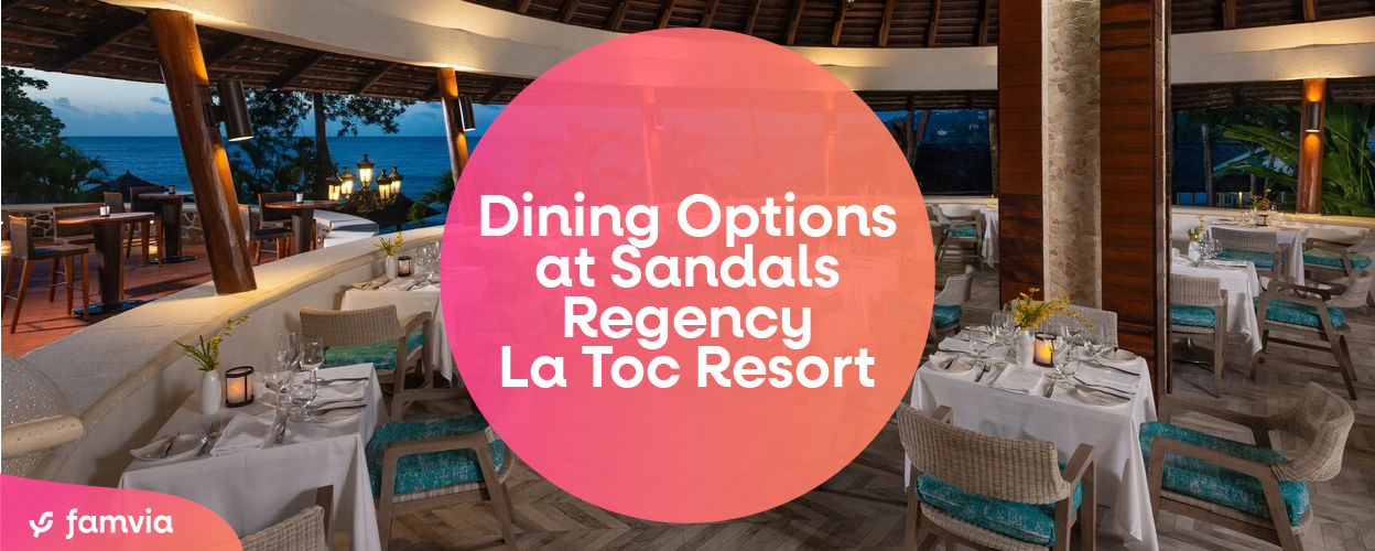 Dining Options at Sandals Regency La Toc Resort