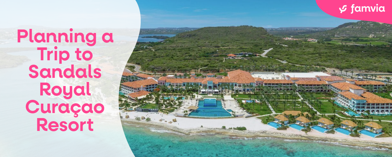 Planning a Trip to Sandals Royal Curaçao Resort