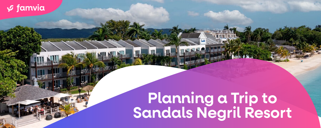 Planning a Trip to Sandals Negril Resort