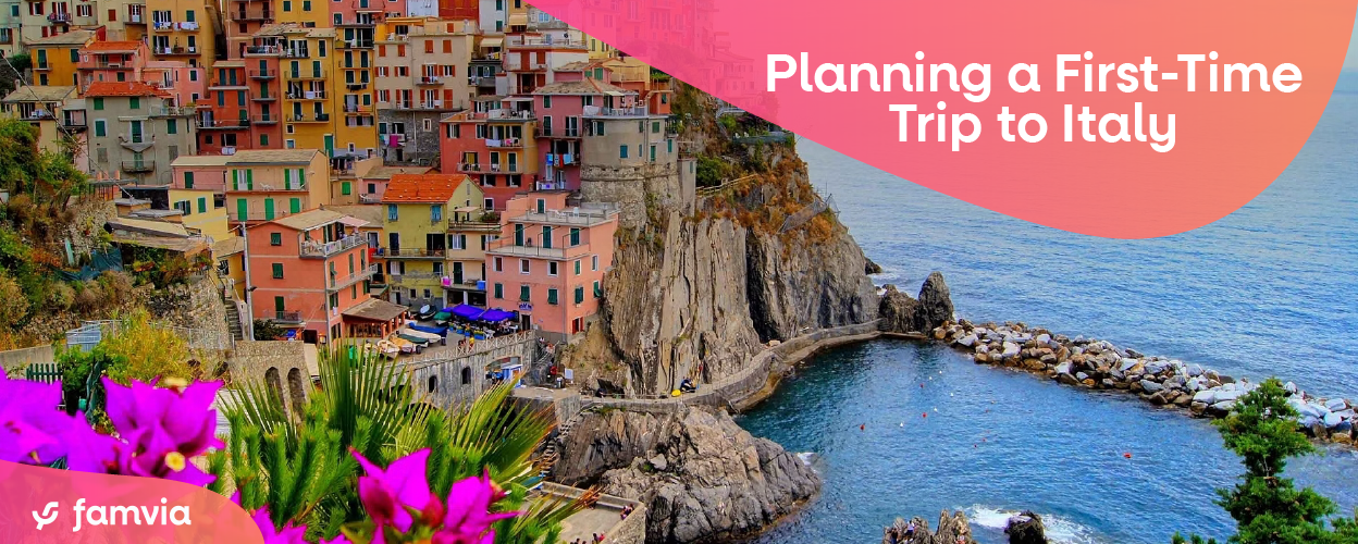 Planning a First-Time Trip to Italy