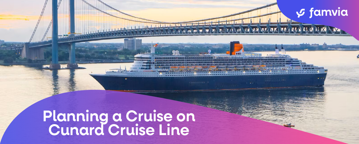 Planning a Cruise on Cunard Cruise Line