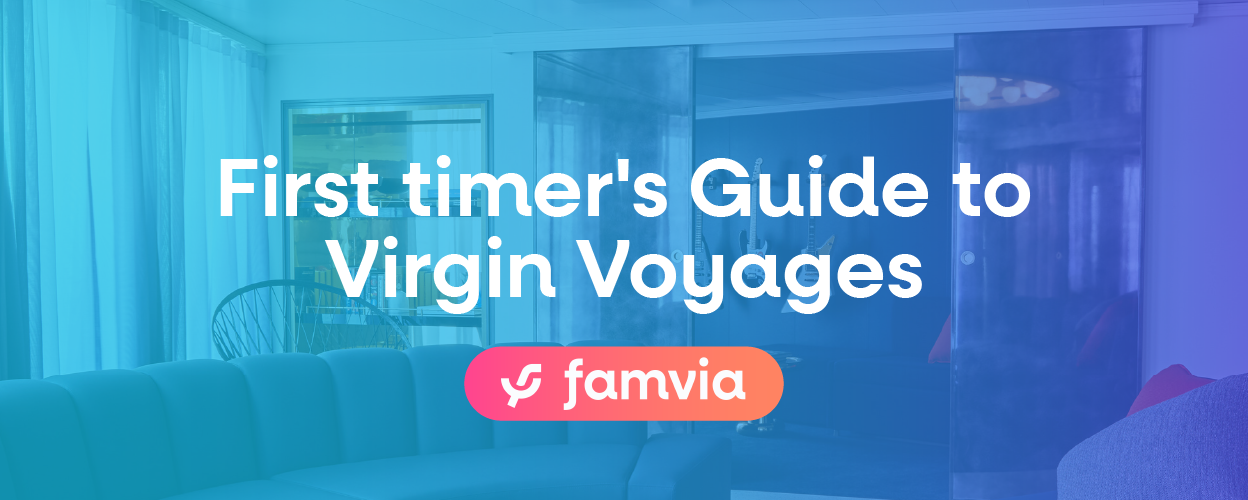 First timer's Guide to Virgin Voyages