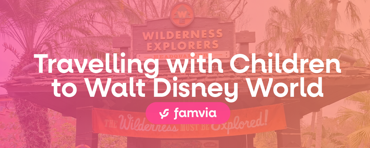 Travelling with Children to Walt Disney World