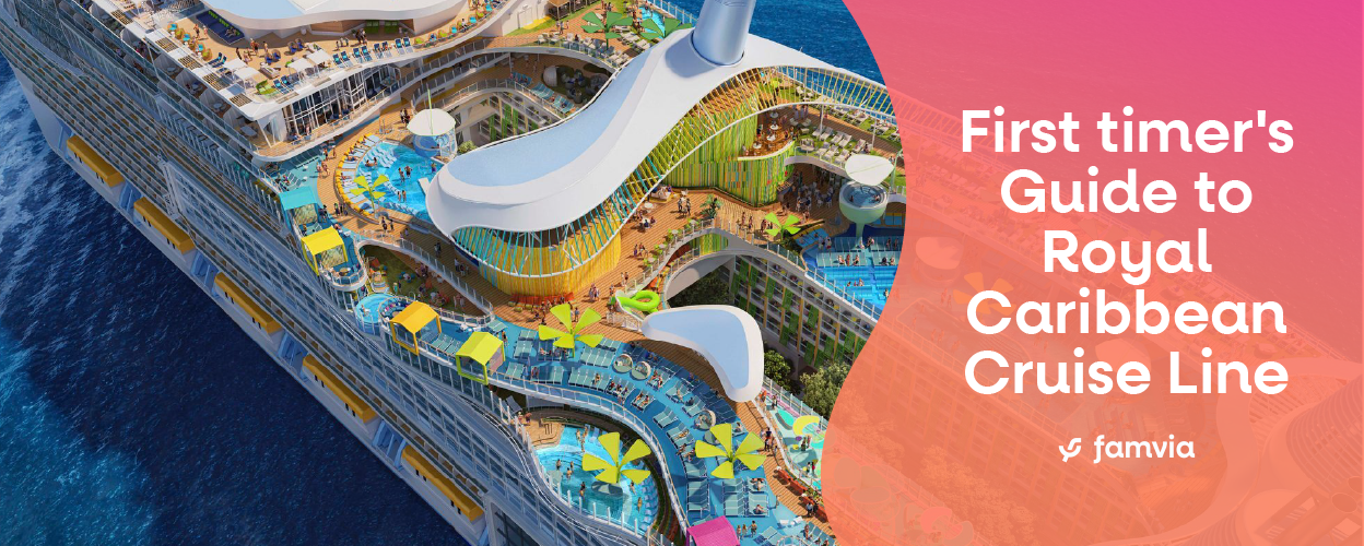 First timer's Guide to Royal Caribbean Cruise Line