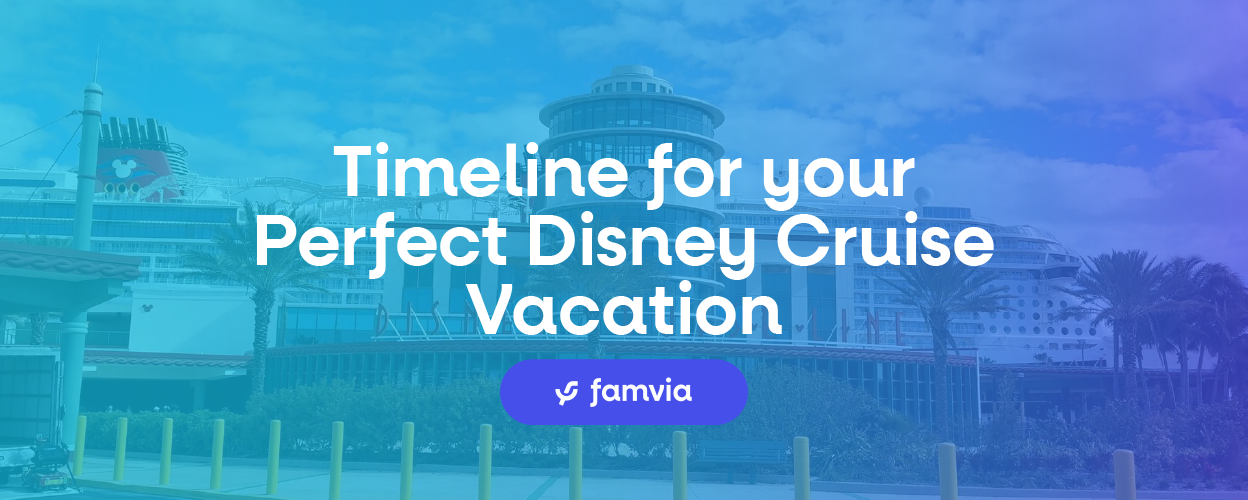 Timeline for your Perfect Disney Cruise Vacation