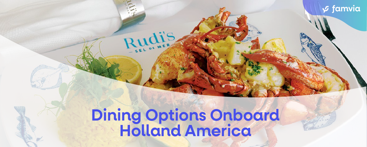 Dining Options Onboard Holland America