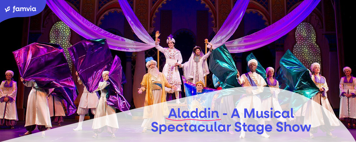 Aladdin: A Musical Spectacular Stage Show