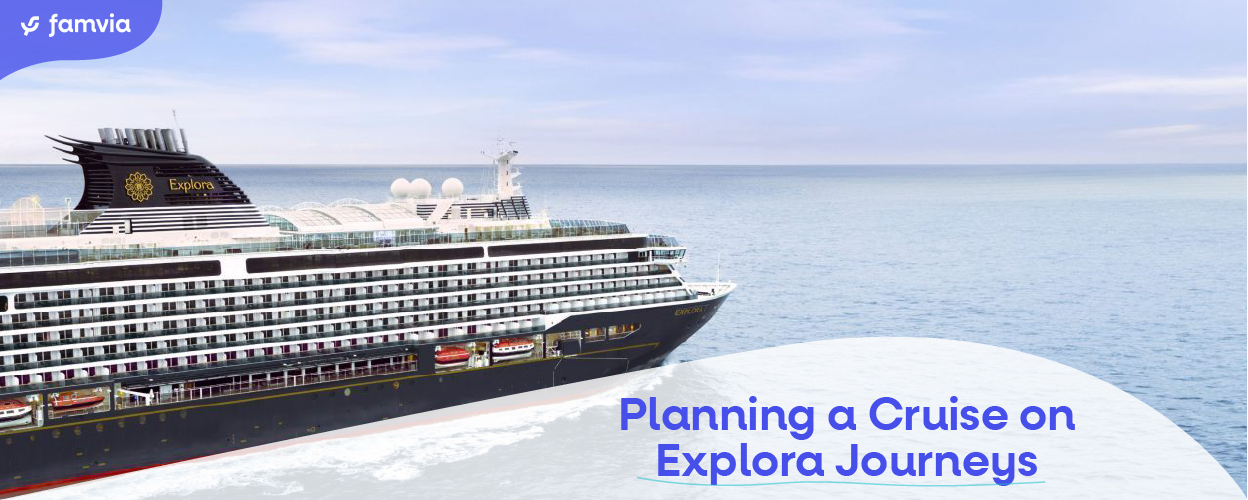 Planning a Cruise on Explora Journeys