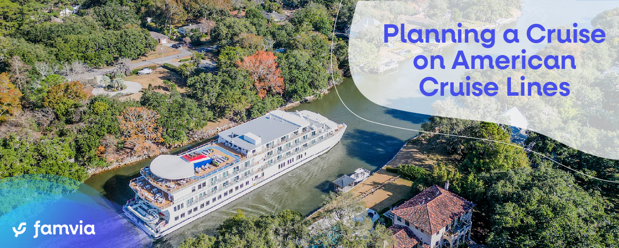 Planning a Cruise on American Cruise Lines