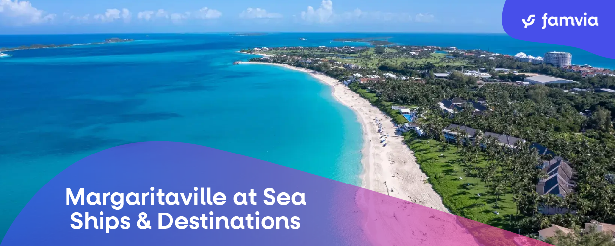 Margaritaville at Sea Ships & Destinations