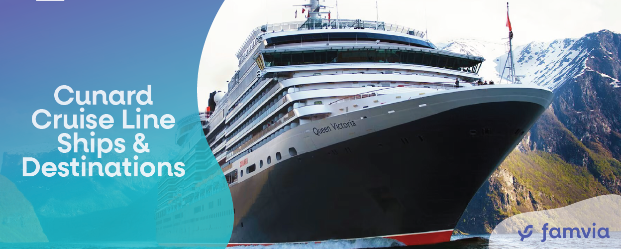 Cunard Cruise Line Ships & Destinations