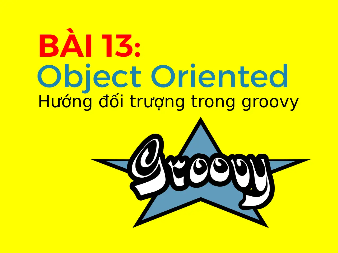 huong_doi_tuong_trong_groovy