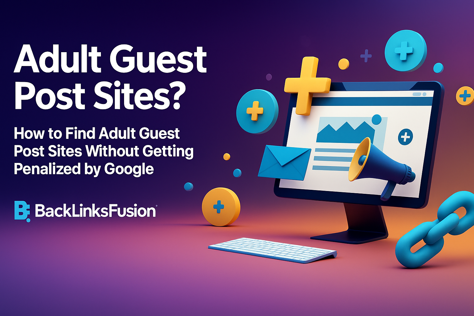 How to Find Adult Guest Post Sites Without Getting Penalized by Google