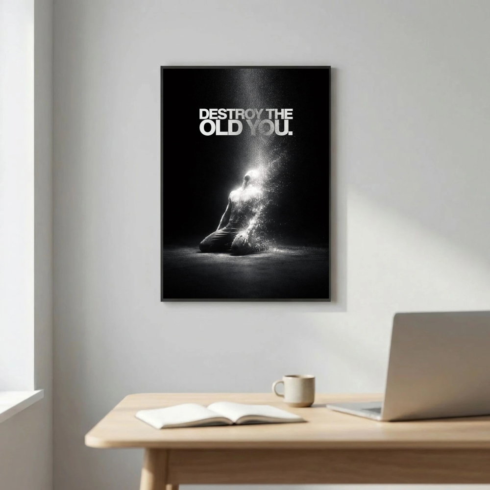 Destroy The Old You