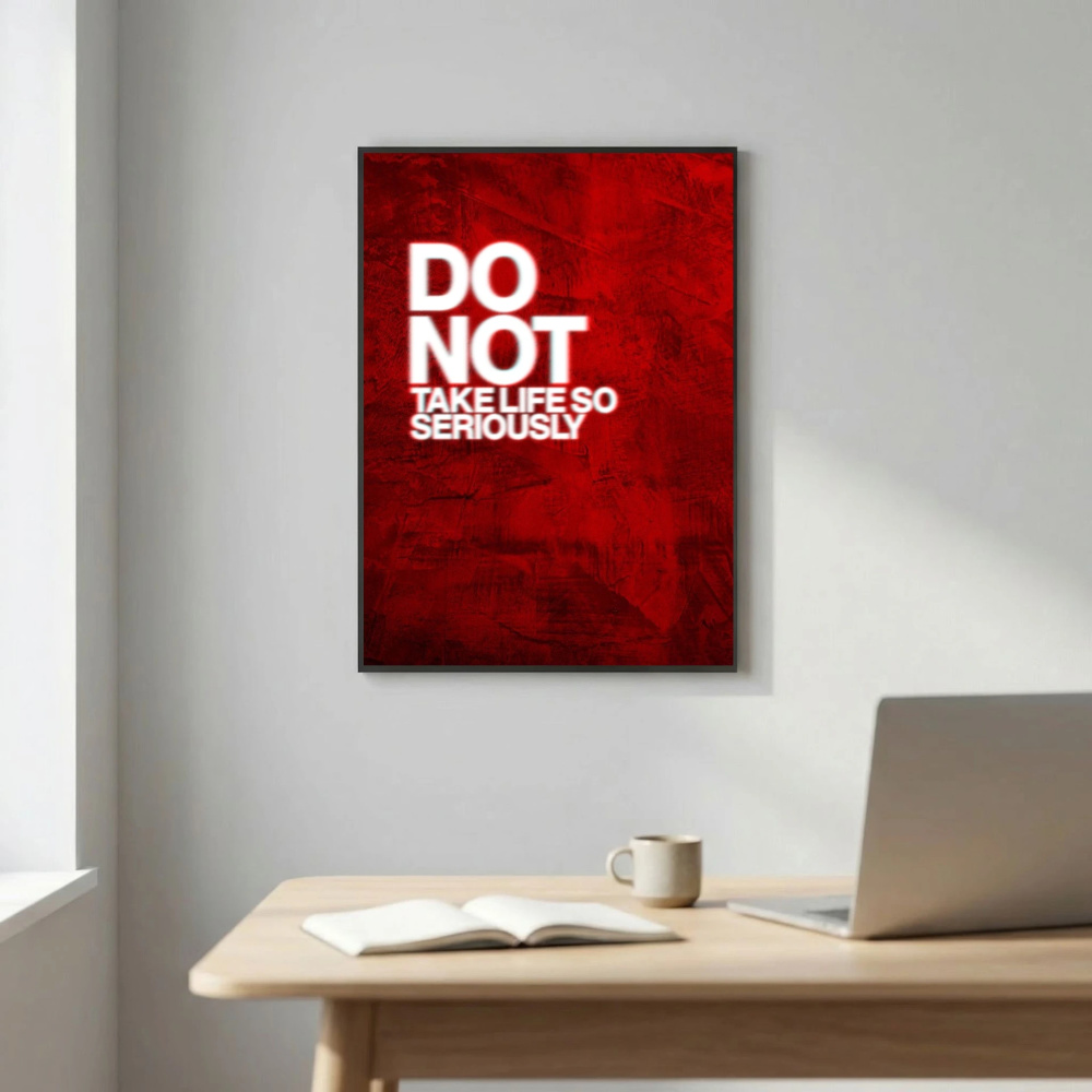 Do Not Take Life so Seriously