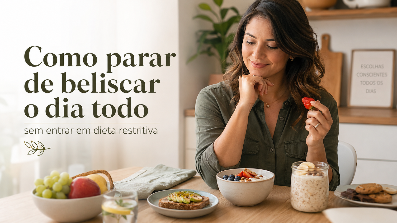 Como parar de beliscar o dia todo sem entrar em dieta restritiva