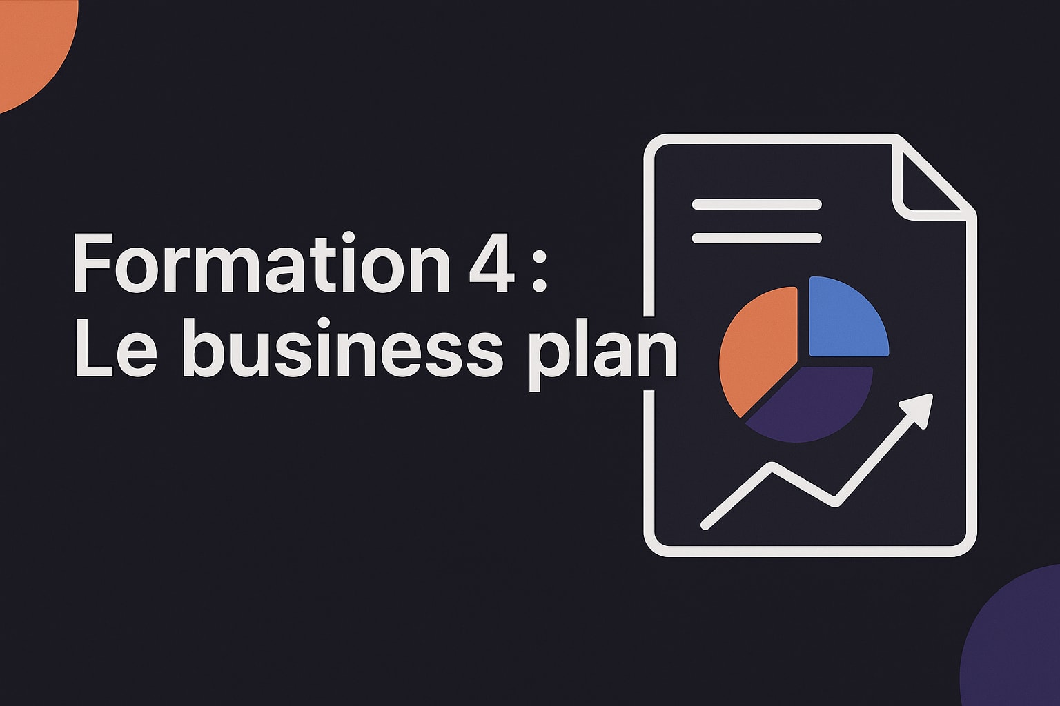 Formation 4 : Le business plan