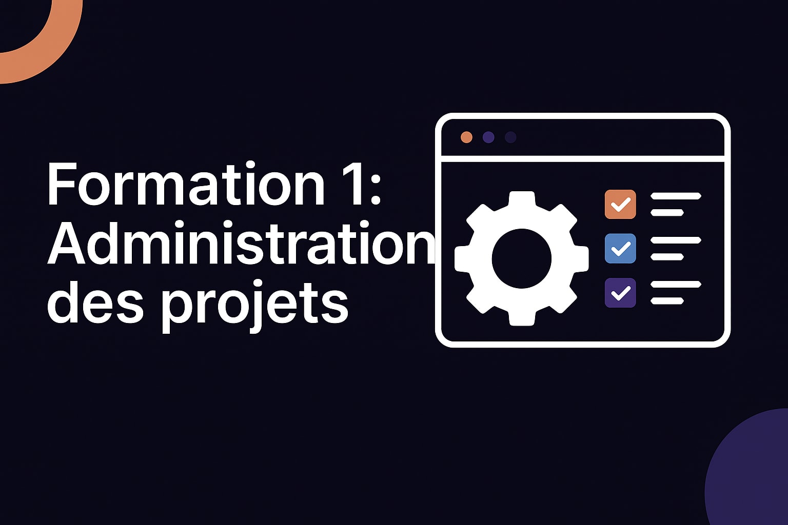 Formation 1 : Administration des projets