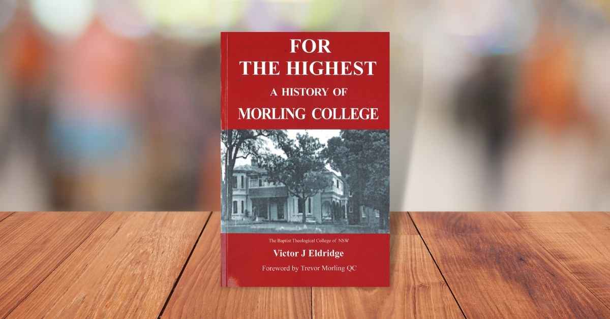 Image of For the Highest: A History of Morling College