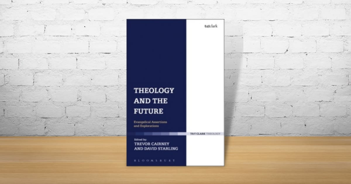 Image of Theology and the Future: Evangelical Assertions and Explorations